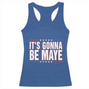 It Is Gonna Be Maye Racerback Tank Top Funny Quarterback Football Fan TS12 Royal Blue Print Your Wear