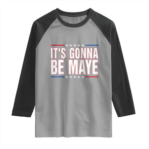 It Is Gonna Be Maye Raglan Shirt Funny Quarterback Football Fan TS12 Sport Gray Black Print Your Wear