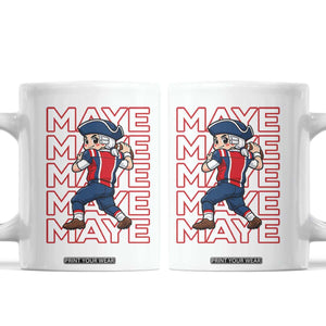 Funny NE Football Fan Gift Coffee Mug Maye Lover TS12 White Print Your Wear