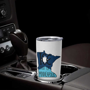 Ice Out Of Minneapolis Tumbler Cup Minnesota Community Support Gift TS12 Print Your Wear