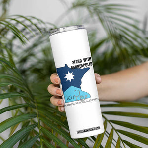 Stand With Minneapolis Skinny Tumbler In Loving Memory Of Alex TS12 Print Your Wear