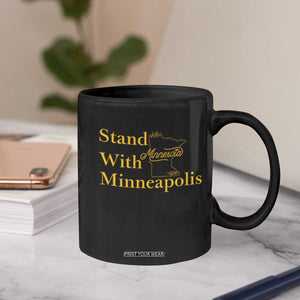 Stand With Minneapolis Coffee Mug Community And Social Justice Gift TS12 Print Your Wear