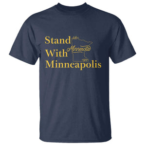 Stand With Minneapolis T Shirt - Community and Social Justice Gift Solidarity Tee TS12 Navy Print Your Wear