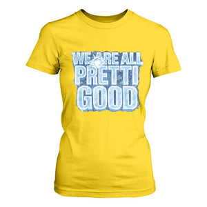 We Are All Pretti Good T Shirt For Women Justice And Solidarity Support Gift TS12 Daisy Print Your Wear