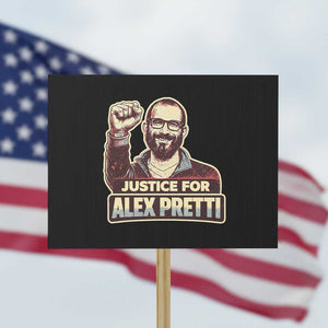 Justice For Alex Protest Sign Minneapolis ICU Nurse Hero Support Gift TS12 Horizontal 18" × 24" Black Print Your Wear