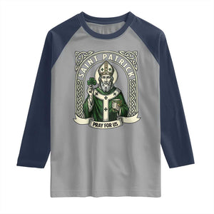 Saint Patrick Pray For Us Raglan Shirt St Patricks Day Religious Gift TS12 Sport Gray Navy Print Your Wear