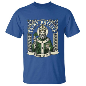 Saint Patrick Pray For Us T Shirt St Patricks Day Religious Gift TS12 Royal Blue Print Your Wear