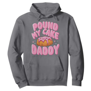Funny Adult Humor Hoodie Pound My Cake Daddy TS12 Charcoal Print Your Wear