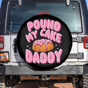 Funny Adult Humor Spare Tire Cover Pound My Cake Daddy TS12 No hole Black Print Your Wear