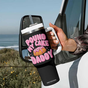 Funny Adult Humor Tumbler With Handle Pound My Cake Daddy TS12 Print Your Wear