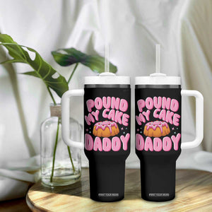 Funny Adult Humor Tumbler With Handle Pound My Cake Daddy TS12 Print Your Wear