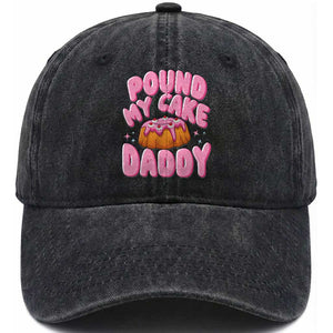 Funny Adult Humor Washed Cotton Baseball Cap Pound My Cake Daddy TS12 Print Your Wear