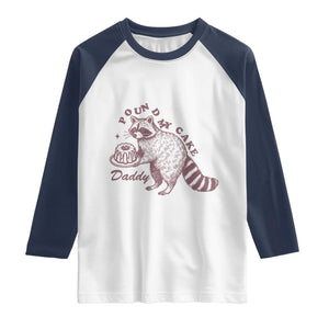 Funny Raccoon Adult Humor Gag Gift Raglan Shirt Pound My Cake Daddy TS12 White Navy Print Your Wear