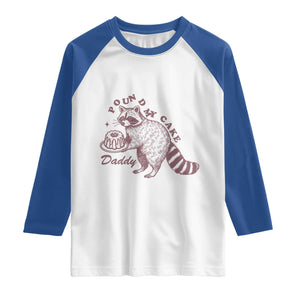 Funny Raccoon Adult Humor Gag Gift Raglan Shirt Pound My Cake Daddy TS12 White Royal Print Your Wear