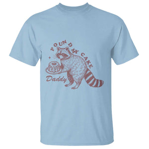 Funny Raccoon Adult Humor Gag Gift T Shirt Pound My Cake Daddy TS12 Light Blue Print Your Wear