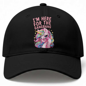 Funny Adult Humor Baseball Cap I Am Here For The Gangb*ng TS12 Print Your Wear