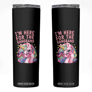Funny Adult Humor Skinny Tumbler I Am Here For The Gangb*ng TS12 Black Print Your Wear