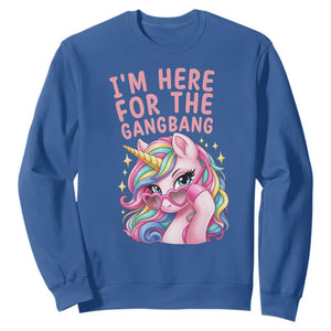 Funny Adult Humor Sweatshirt I Am Here For The Gangb*ng TS12 Royal Blue Print Your Wear