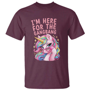 Funny Adult Humor T Shirt I Am Here For The Gangb*ng TS12 Maroon Print Your Wear
