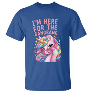 Funny Adult Humor T Shirt I Am Here For The Gangb*ng TS12 Royal Blue Print Your Wear