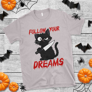 Killer Black Cat Halloween T Shirt Follow Your Dreams TS12 Ice Gray Print Your Wear