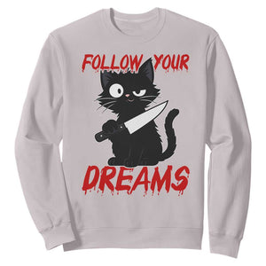 Killer Black Cat Halloween Sweatshirt Follow Your Dreams TS12 Ice Gray Print Your Wear