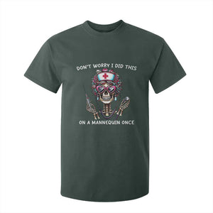 Funny Halloween Skeleton Nurse T Shirt For Kid Do not Worry I Did This On A Mannequin Once TS12 Dark Forest Green Print Your Wear