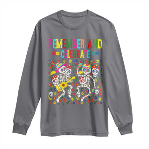 Dia De Los Muertos Skeleton Long Sleeve Shirt Remember And Celebrate Mexican Festival TS12 Charcoal Print Your Wear