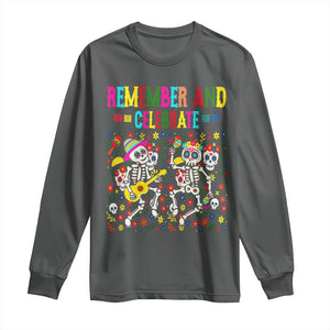 Dia De Los Muertos Skeleton Long Sleeve Shirt Remember And Celebrate Mexican Festival TS12 Dark Heather Print Your Wear