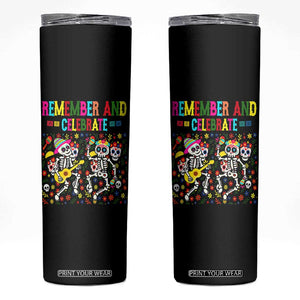 Dia De Los Muertos Skeleton Skinny Tumbler Remember And Celebrate Mexican Festival TS12 Black Print Your Wear