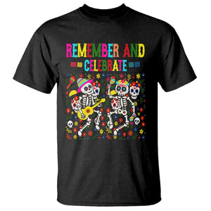 Dia De Los Muertos Skeleton T Shirt Remember And Celebrate Mexican Festival TS12 Black Print Your Wear