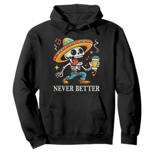 Funny Never Better Hoodie Mexican Skeleton Drinking Coffee TS12 Black Print Your Wear
