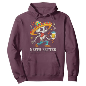 Funny Never Better Hoodie Mexican Skeleton Drinking Coffee TS12 Maroon Print Your Wear