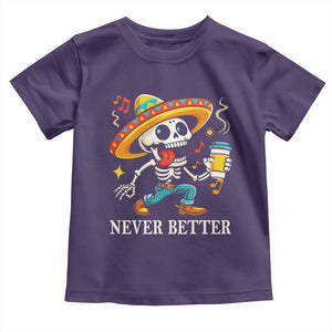 Funny Never Better Toddler T Shirt Mexican Skeleton Drinking Coffee TS12 Purple Print Your Wear