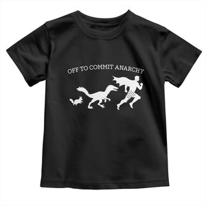 Funny Princess Cat Sci Fi Gift Toddler T Shirt Off To Commit Anarchy