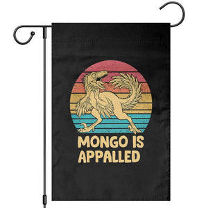 Mongo Is Appalled Garden Flag Funny Dinosaur Gamer Book Lover Retro Gift