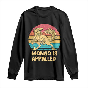 Mongo Is Appalled Long Sleeve Shirt Funny Dinosaur Gamer Book Lover Retro Gift