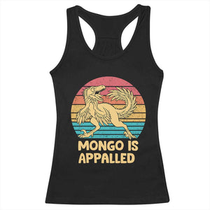 Mongo Is Appalled Racerback Tank Top Funny Dinosaur Gamer Book Lover Retro Gift