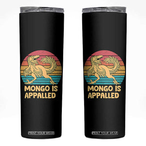 Mongo Is Appalled Skinny Tumbler Funny Dinosaur Gamer Book Lover Retro Gift