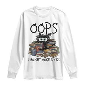 Funny Black Cat Bookworm Gift Long Sleeve Shirt Oops I Bought More Books