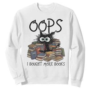 Funny Black Cat Bookworm Gift Sweatshirt Oops I Bought More Books