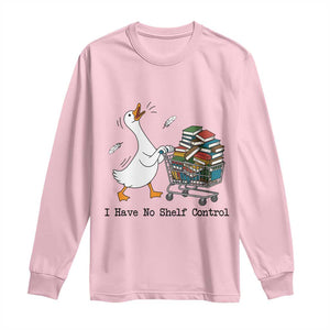 Funny Goose Book Lover Long Sleeve Shirt I Have No Shelf Control