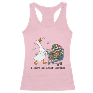 Funny Goose Book Lover Racerback Tank Top I Have No Shelf Control