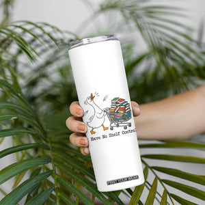 Funny Goose Book Lover Skinny Tumbler I Have No Shelf Control