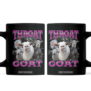 Funny Dirty Humor Coffee Mug Throat Goat TS12 Black Print Your Wear
