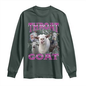 Funny Dirty Humor Long Sleeve Shirt Throat Goat TS12 Dark Forest Green Print Your Wear