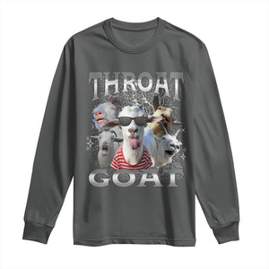 Funny Adult Humor Long Sleeve Shirt Throat Goat Meme TS12 Dark Heather Print Your Wear