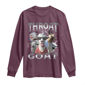 Funny Adult Humor Long Sleeve Shirt Throat Goat Meme TS12 Maroon Print Your Wear