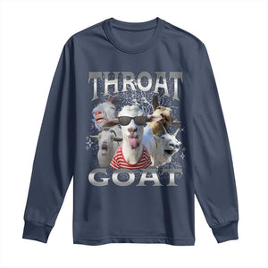 Funny Adult Humor Long Sleeve Shirt Throat Goat Meme TS12 Navy Print Your Wear
