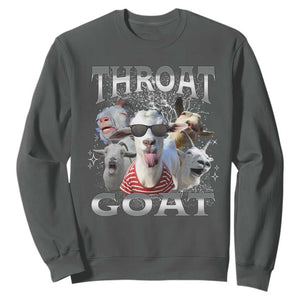 Funny Adult Humor Sweatshirt Throat Goat Meme TS12 Dark Heather Print Your Wear